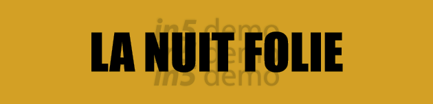 LA NUIT FOLIE