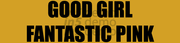 GOOD GIRL FANTASTIC PINK