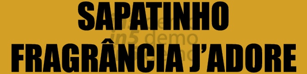 SAPATINHO FRAGR NCIA J’ADORE