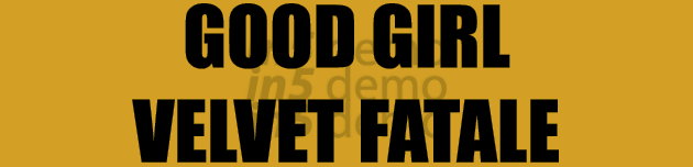 GOOD GIRL VELVET FATALE