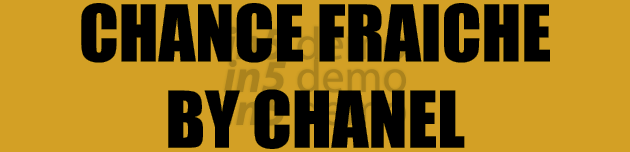 CHANCE FRAICHE BY CHANEL
