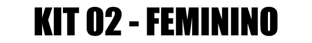 KIT 02 FEMININO