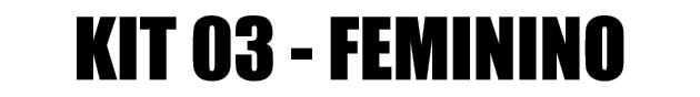 KIT 03 FEMININO