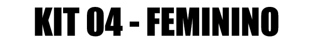 KIT 04 FEMININO