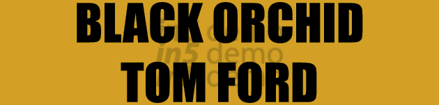 BLACK ORCHID TOM FORD