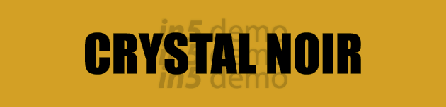 CRYSTAL NOIR