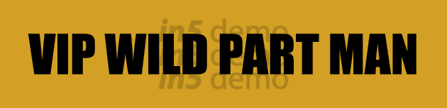 VIP WILD PART MAN