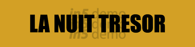 LA NUIT TRESOR