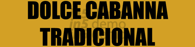DOLCE CABANNA TRADICIONAL