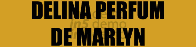 DELINA PERFUM DE MARLYN