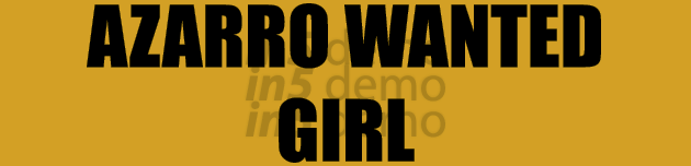 AZARRO WANTED GIRL